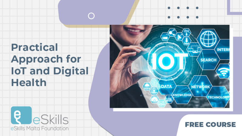 Practical Approach for IoT and Digital Health