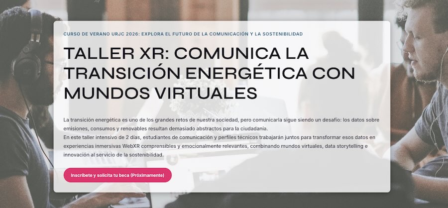 XR Workshop on Clean Energy Communication at URJC Summer Courses 2026